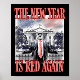 Cute Trump The New Year Is Red Again White House O Poster