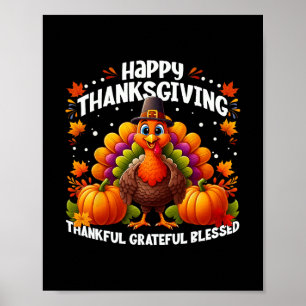Cute Turkey Happy Thanksgiving Thankful Grateful B Poster