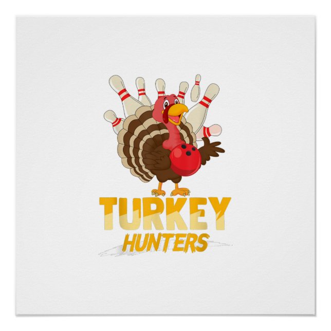 Cute Turkey Hunter Funny Bowling  Thanksgiving Poster (Front)