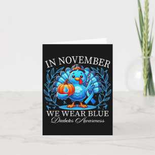 Cute Turkey In November We Wear Blue Diabetes Awar Card