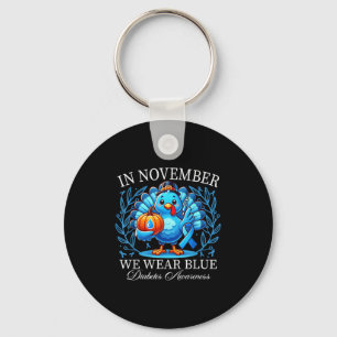 Cute Turkey In November We Wear Blue Diabetes Awar Key Ring