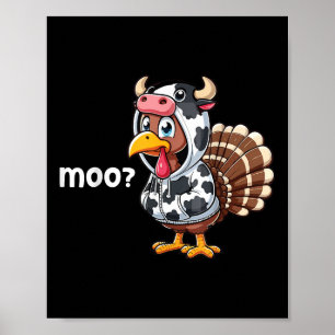 Cute Turkey Moo Cow Funny Turkey Trot Outfit Thank Poster