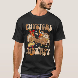 Cute Turkey Physical Therapy Pt Pta Fall Autumn Th T-Shirt