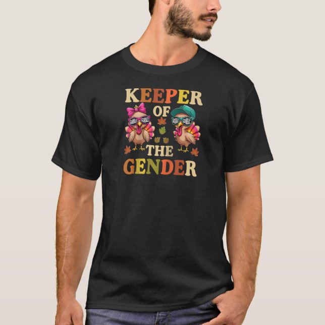 Cute Turkeys Keeper of The Gender Reveal Baby Than T-Shirt (Front)