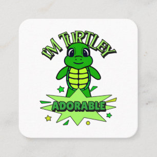 Cute Turtle Funny Quote Turtley Adorable Square Business Card