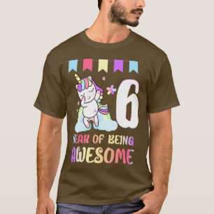 Cute Unicorn 6th Birthday 6 Year Of Being Awesome T-Shirt