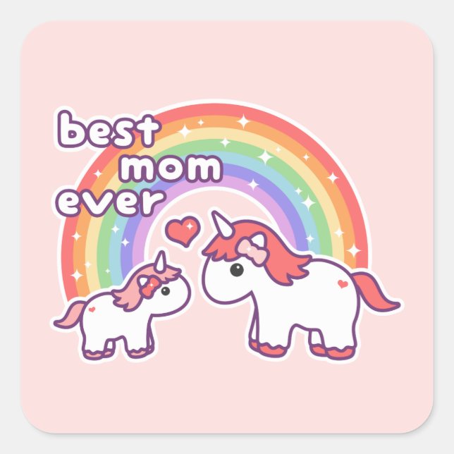 Cute Unicorn Best Mum Ever Square Sticker (Front)