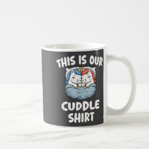 Cute Unicorn Couple This Is Our Cuddle Coffee Mug