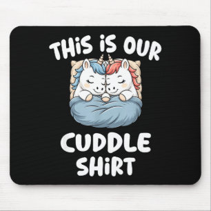 Cute Unicorn Couple This Is Our Cuddle Mouse Mat