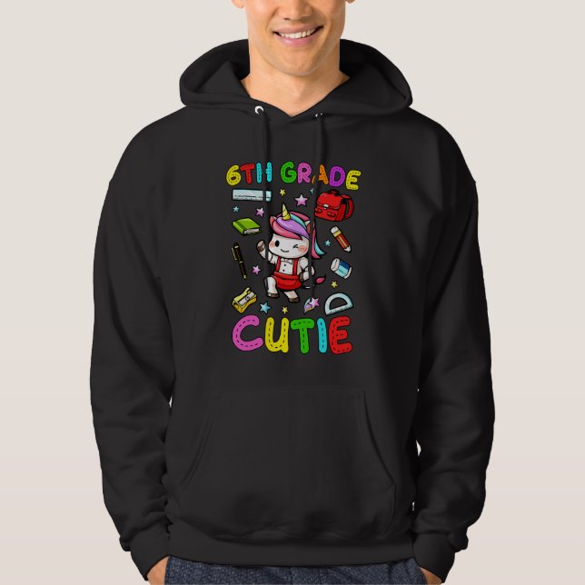 Cute Unicorn Grader First Day of 6th Grade Back to Hoodie (Front)