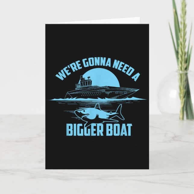 Cute Unique We're Gonna Need A Bigger Boat Shirt G Card (Front)