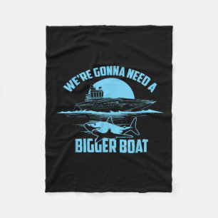 Cute Unique We're Gonna Need A Bigger Boat Shirt G Fleece Blanket