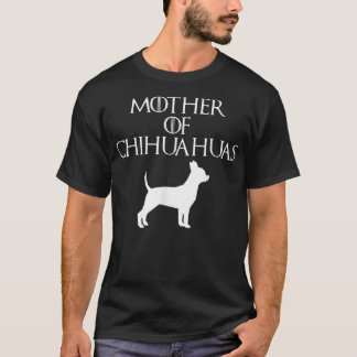 Cute & Unique White Mother of Chihuahuas  E010608  T-Shirt