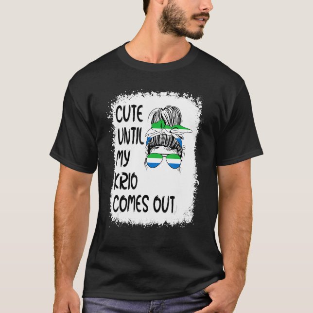 Cute Until My Krio Comes Out T-Shirt (Front)