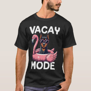 Cute Vacay Mode Doberman Pinscher Dog Summer Vacat T-Shirt