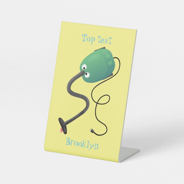 Cute vacuum cleaner cartoon humour pedestal sign (Front)