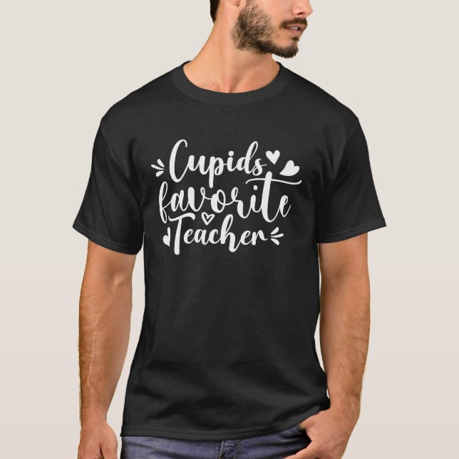 Cute Valentine Cupids Favorite Teacher White Lette T-Shirt (Front)