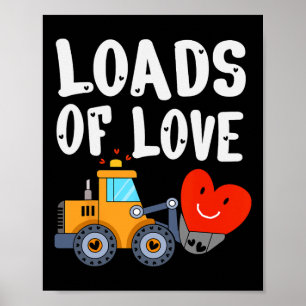 Cute Valentine Day Bulldozer Loads Of Love Vehicle Poster