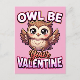 Cute Valentine Owl – Owl Be Your Valentine Postcard