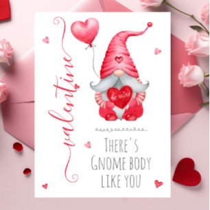 Cute Valentine Theres Gnome Body Like You Card