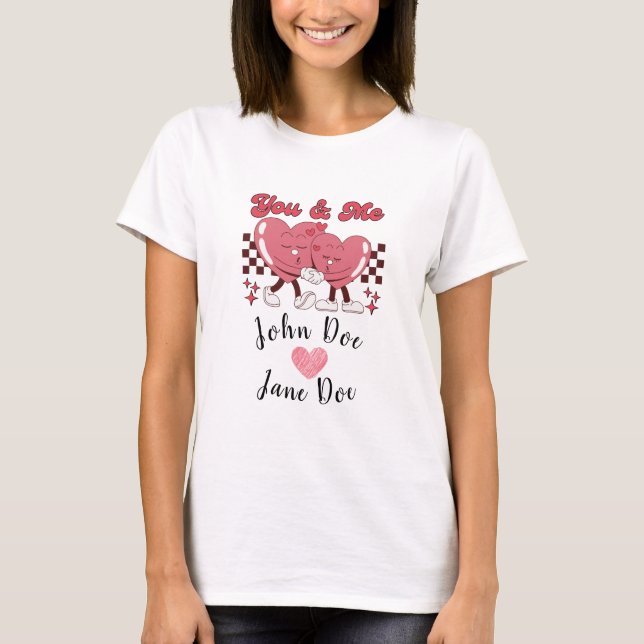 Cute Valentine's Day Couple You & Me Romantic T-Shirt (Front)