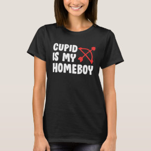 Cute Valentine's Day Tees  Cupid Is My Homeboy