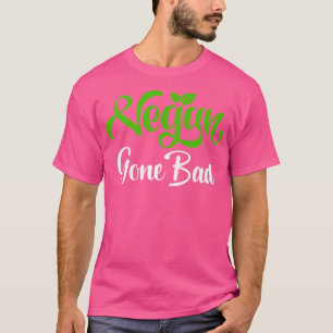 Cute Vegan Gone Bad  T-Shirt