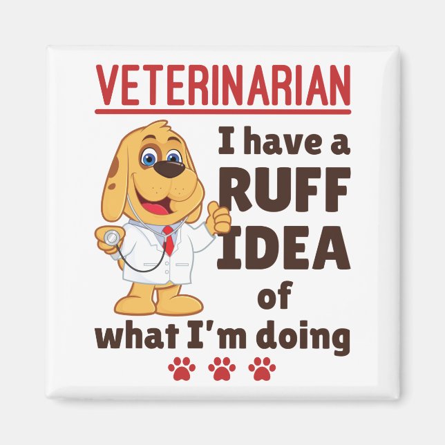 Cute Veterinarian Animal Doctor Dogtor Ruff Idea Magnet (Front)