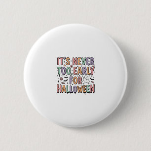 Cute Vintage Halloween Too Early Typography T-Shir 6 Cm Round Badge