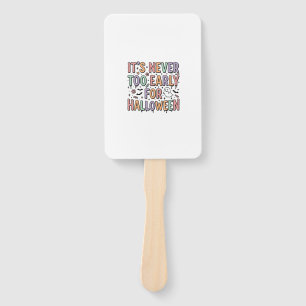 Cute Vintage Halloween Too Early Typography T-Shir Hand Fan