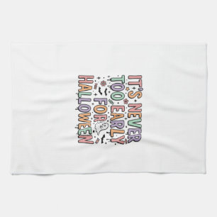 Cute Vintage Halloween Too Early Typography T-Shir Tea Towel