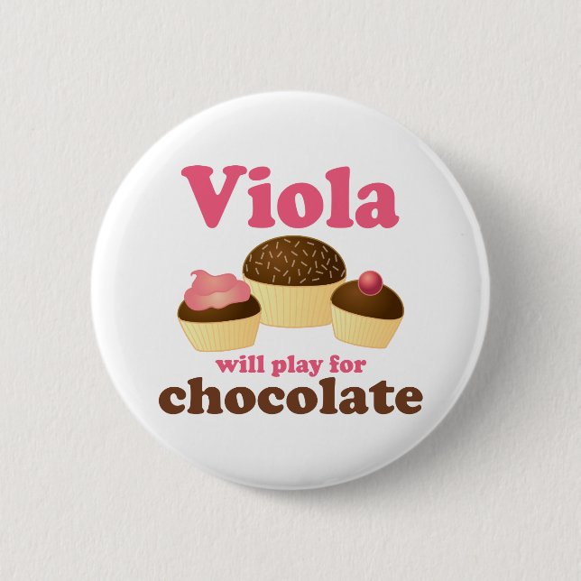 Cute Viola Will Play for Chocolate 6 Cm Round Badge (Front)