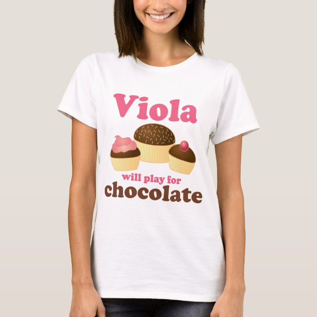 Cute Viola Will Play for Chocolate T-Shirt (Front)