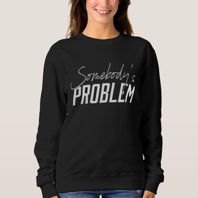 Cute Wallen  Merch Somebody's Problem Outfit 1 Sweatshirt (Front)
