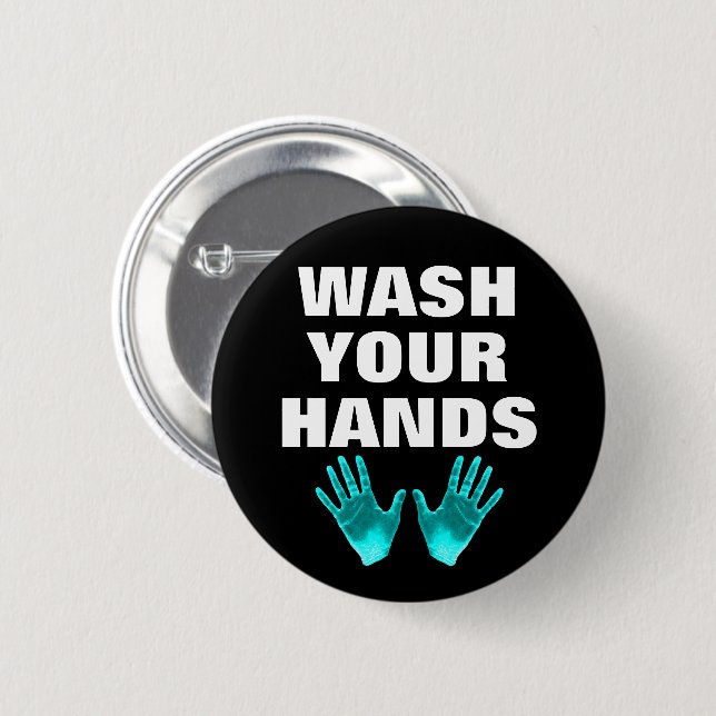 Cute Wash Your Hands Turquoise Black Bold 6 Cm Round Badge (Front & Back)