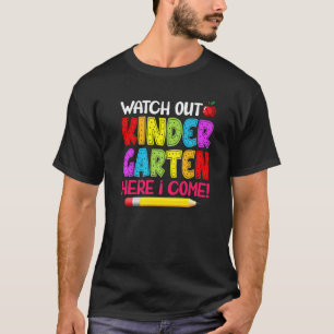 Cute Watch Out Kindergarten Here I Come Back To Sc T-Shirt