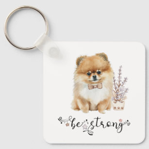 Cute Watercolor Pomeranian Be strong calligraphy Key Ring