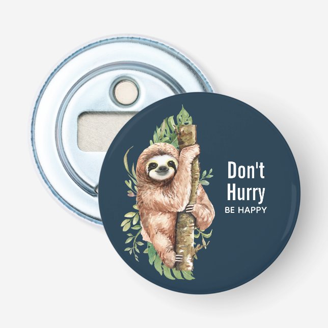 Cute Watercolor Sloth Don't Hurry Be Happy Bottle Opener (Front)