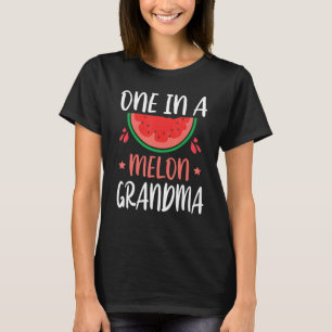 Cute Watermelon One In A Melon Grandma Nana Mum So T-Shirt
