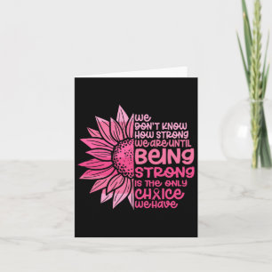 Cute We Don't Know How Strong We Are Breast Cancer Card