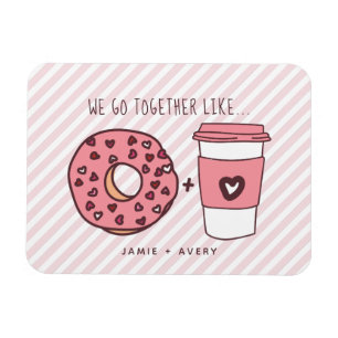 Cute We Go Together Like Doughnuts & Coffee Valent Magnet