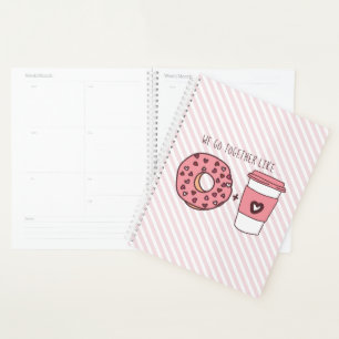 Cute We Go Together Like Doughnuts & Coffee Valent Planner