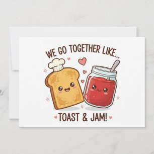 Cute We Go Together Like Toast and Jam Valentine's Holiday Card