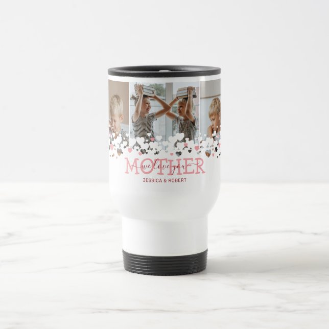 Cute We Love You Mother Photo Travel Mug (Center)