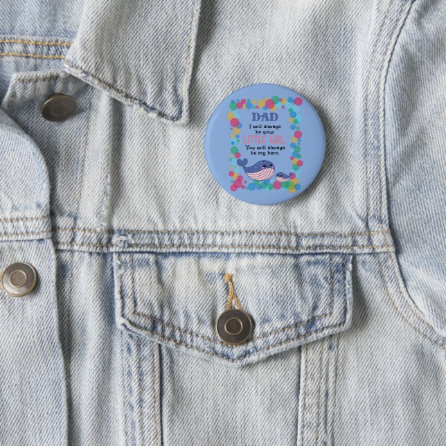 Cute Whale Dad I Will Always Be Your Little Girl 6 Cm Round Badge (In Situ)