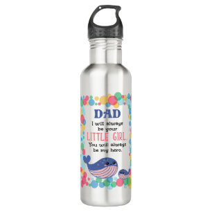 Cute Whale Dad I Will Always Be Your Little Girl 710 Ml Water Bottle