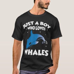 Cute Whales Lovers Gifts - Just a Boy Who Loves Wh T-Shirt