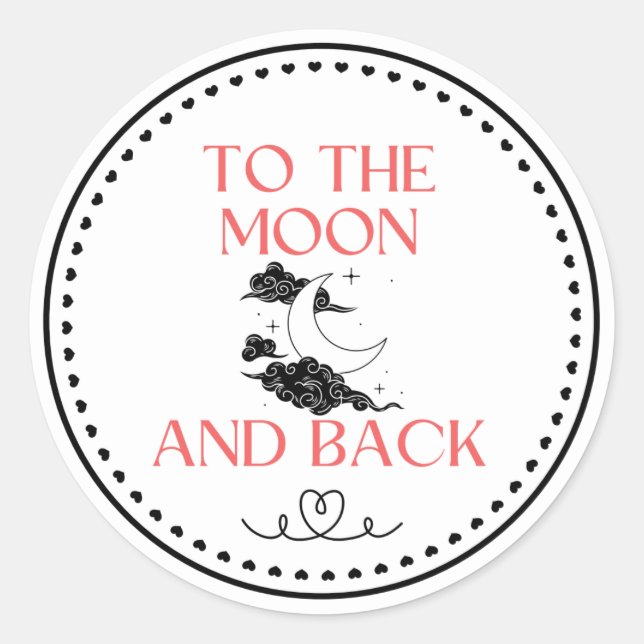 Cute Whimsical To The Moon And Back Classic Round Sticker (Front)