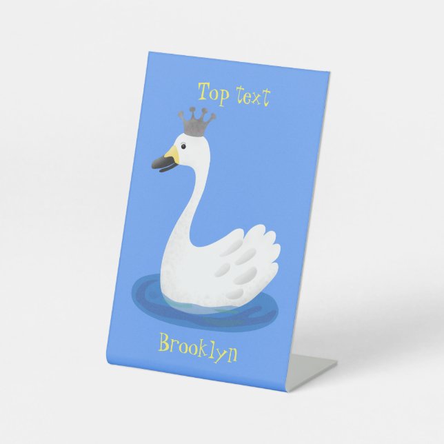 Cute white swan with crown cartoon pedestal sign (Front)