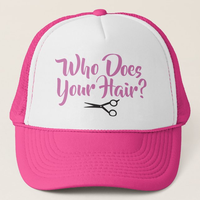 Cute Who Does Your Hair Stylist Trucker Hat (Front)